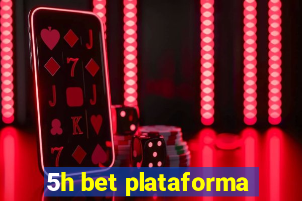 5h bet plataforma