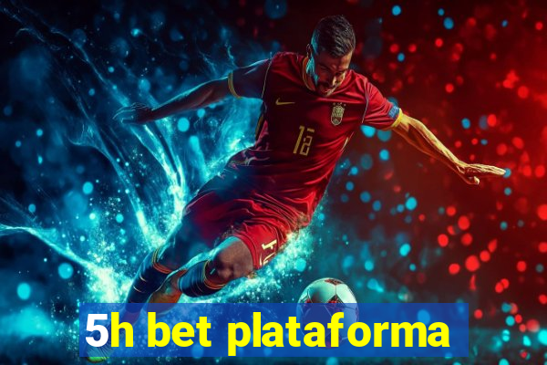 5h bet plataforma