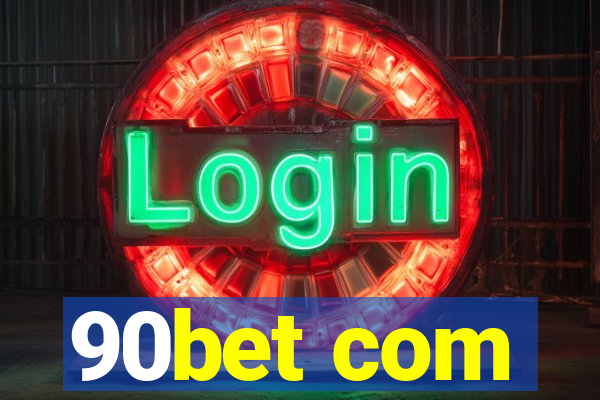 90bet com