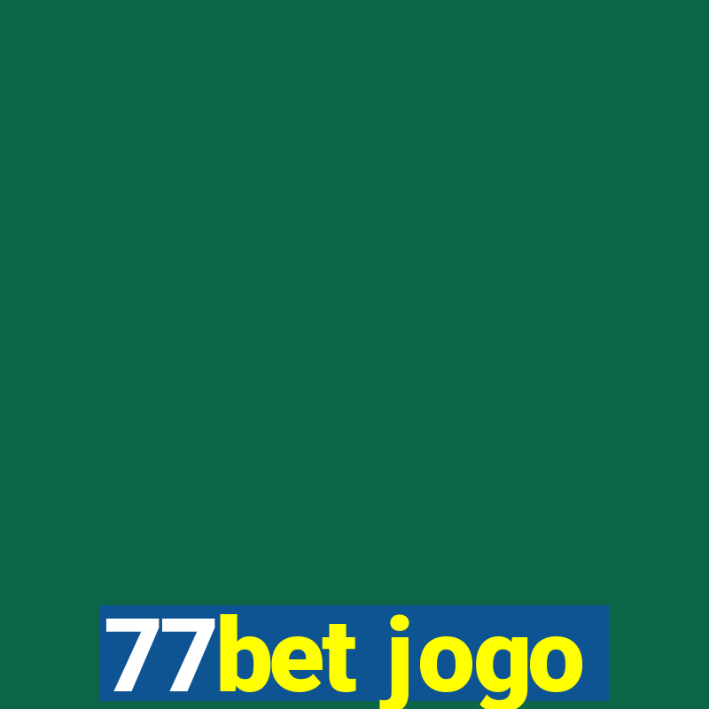 77bet jogo