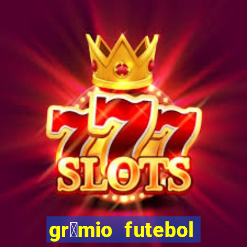 gr锚mio futebol play hd