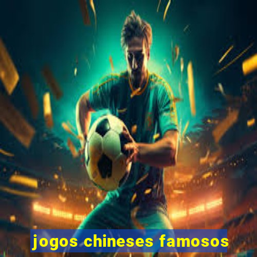 jogos chineses famosos