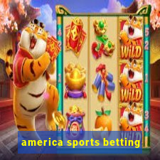 america sports betting