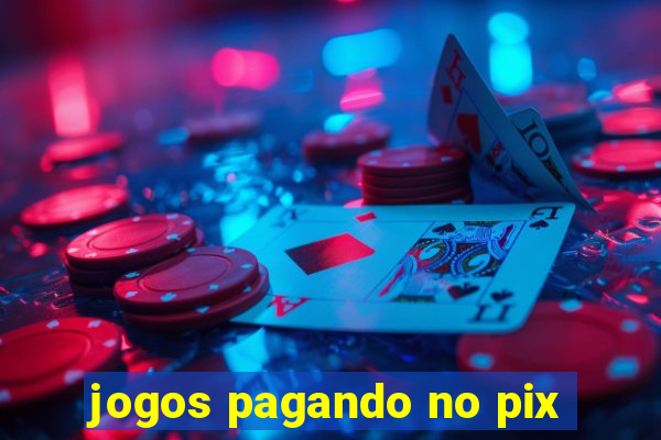 jogos pagando no pix