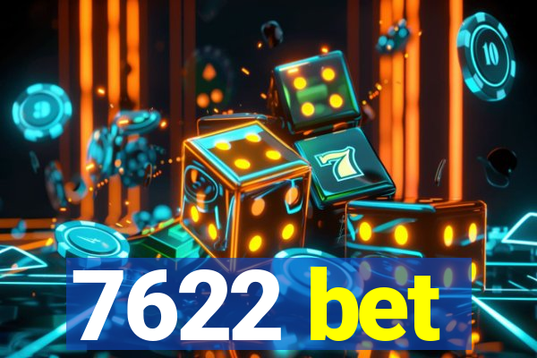 7622 bet