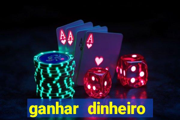 ganhar dinheiro jogando sem depositar nada