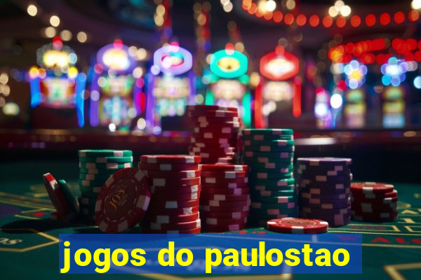 jogos do paulostao