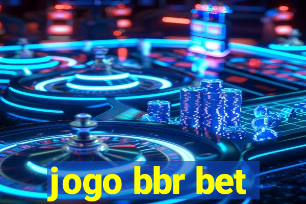 jogo bbr bet