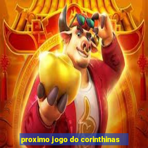 proximo jogo do corinthinas