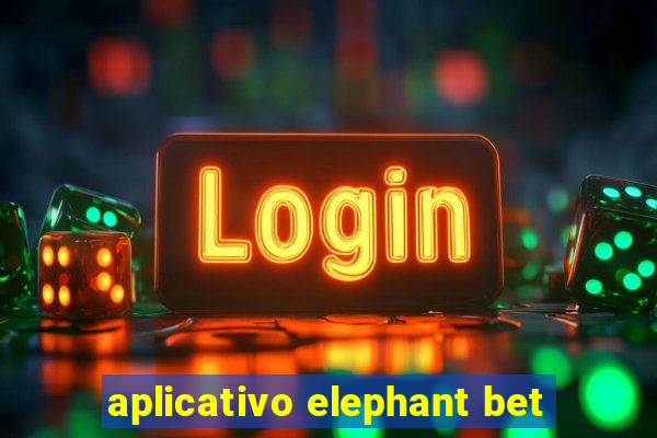 aplicativo elephant bet