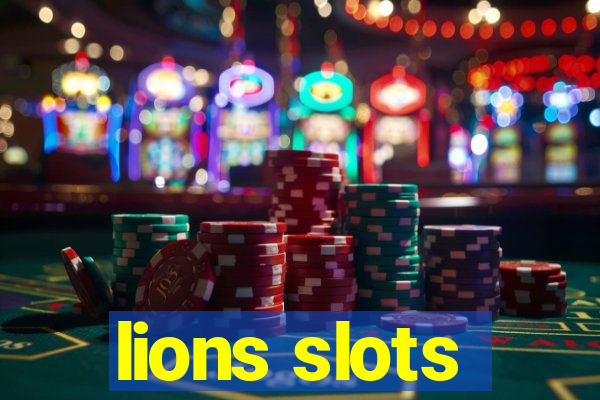 lions slots