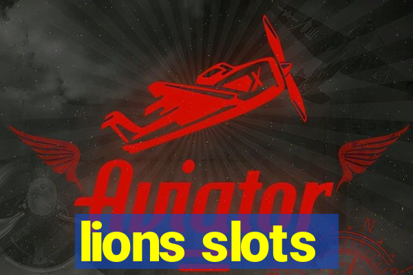 lions slots