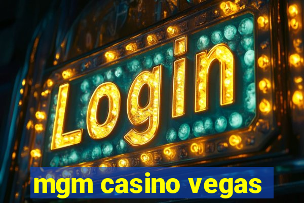 mgm casino vegas