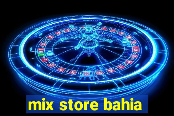 mix store bahia