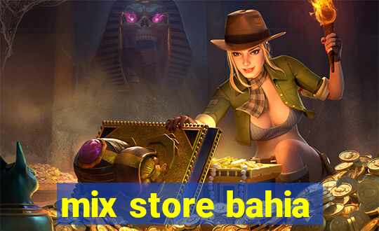 mix store bahia