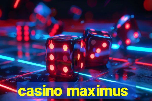 casino maximus