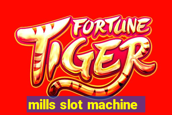 mills slot machine