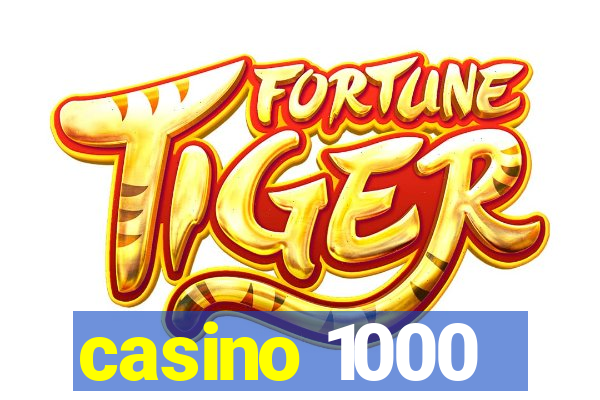 casino 1000