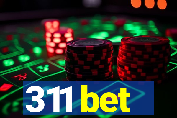 311 bet