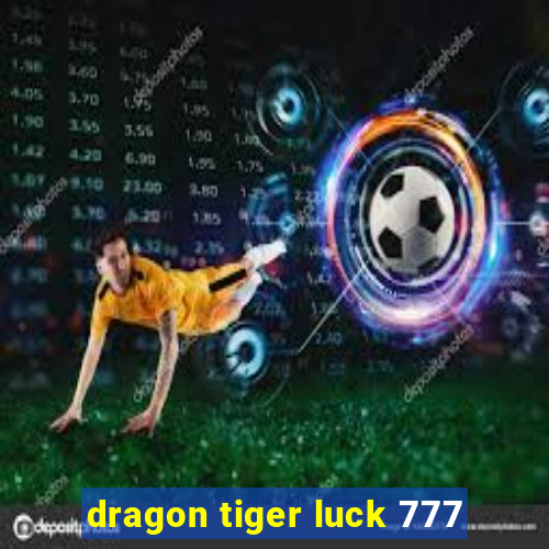 dragon tiger luck 777