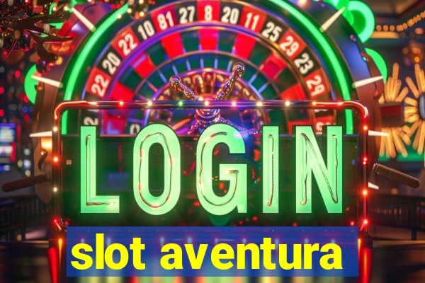 slot aventura