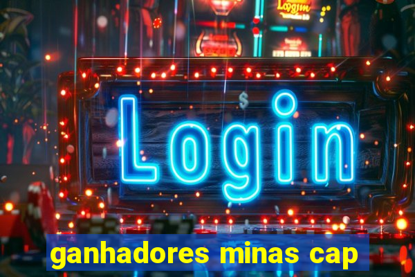 ganhadores minas cap