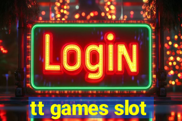 tt games slot