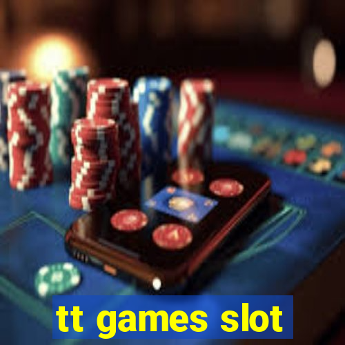 tt games slot