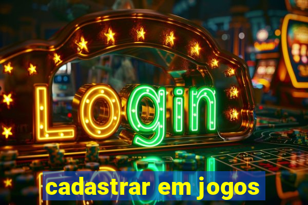 cadastrar em jogos