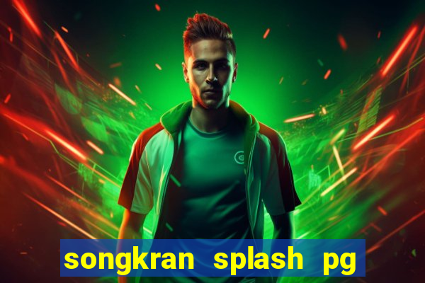 songkran splash pg slot demo