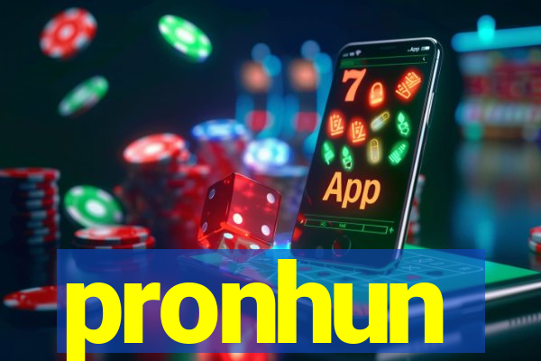 pronhun