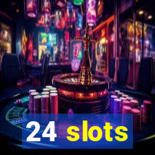 24 slots