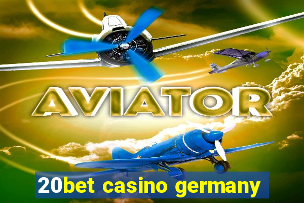 20bet casino germany