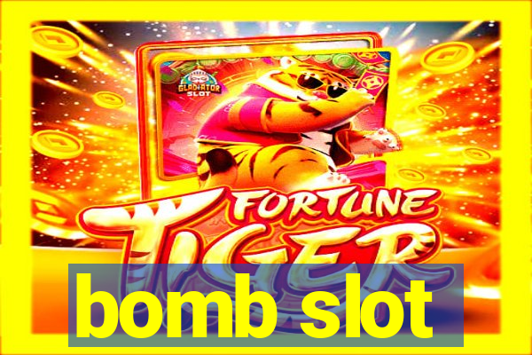 bomb slot