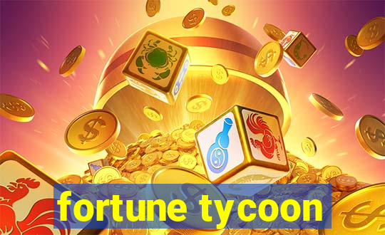 fortune tycoon