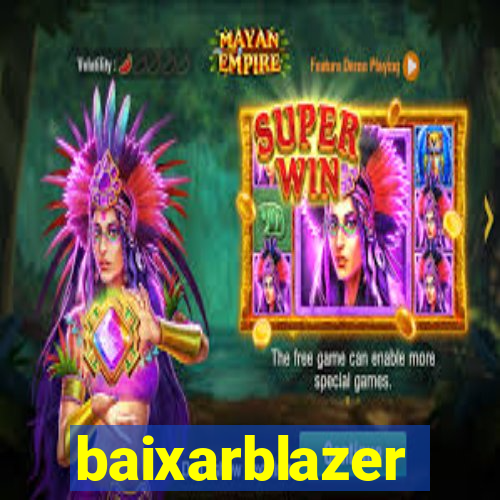 baixarblazer