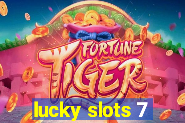 lucky slots 7