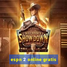 espn 2 online gratis