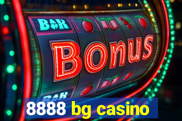 8888 bg casino