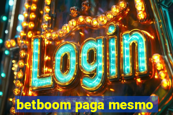 betboom paga mesmo